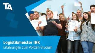 Logistikmeister IHK – Erfahrungen zum Vollzeit-Studium