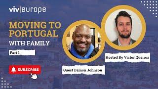 Moving To Portugal With Family | Expat Interview Part 1 | Viv Europe