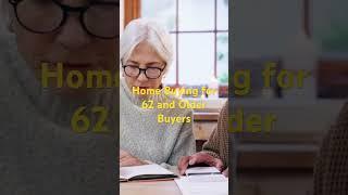 Home Buying for 62 and Older Buyers #homebuying #realestate #seniors #retirement #homeloans