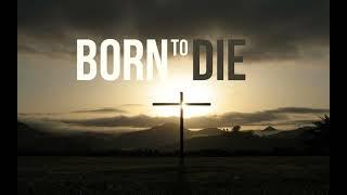 Born To Die