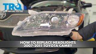 How to Replace Headlights 2007-2011 Toyota Camry