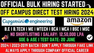 Capgemini Engineering ASE Hiring & Amazon SDE Hiring 2024 | 2023-2019 | Direct Hiring | Test 20 June