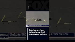 Body found outside Valley church | FOX 10 Phoenix