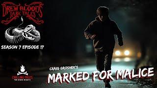 "Marked for Malice" S7E17 Drew Blood’s Dark Tales (Scary Stories Horror Podcast) Creepypastas