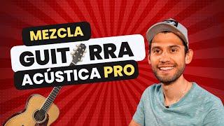 Mezcla GUITARRAS ACÚSTICAS ARPEGIADAS..técnicas PRO!! (extracto de AP Academy)