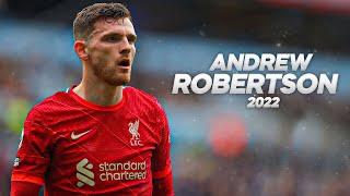 Andrew Robertson - Full Season Show - 2022ᴴᴰ