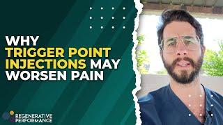 Why Trigger Point Injections May Worsen Pain