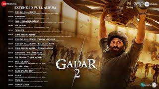 Gadar 2 - Extended Full Album | Sunny Deol, Ameesha Patel, Utkarsh S | Mithoon, Uttam Singh, Monty S