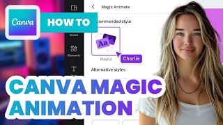 How to Use Canva Magic Animation (2024) - Canva Magic Studio