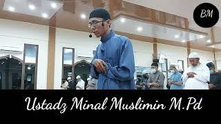 Ustadz Minal Muslimin M.Pd