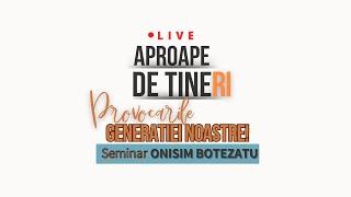 Conferința Eldad "Mai aproape de tine(ri)" | Onisim Botezatu & Misiunea Eldad