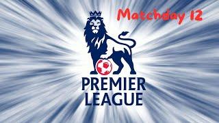 Premier League - Matchday 12 review