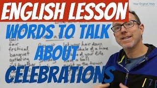 English lesson  - Words to talk about CELEBRATIONS 