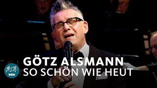 Götz Alsmann - So schön wie heut | Götz Alsmann | WDR Funkhausorchester