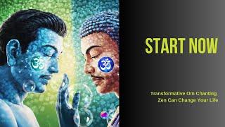 Transformative Om Chanting Zen Meditation