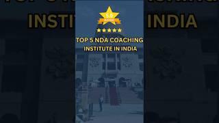 Top5 NDA Coaching Institute in India #ndacoaching #ndatraining