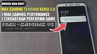 MAKSIMAL PERFOMANCE FOR GAME !!! MODULE NON-ROOT TERBARU UNTUK MENINGKATKAN PERFORMA BERMAIN GAME