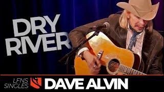 Dry River (Acoustic) | Dave Alvin