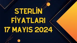 Sterlin Kaç Para - 17 Mayıs 2024