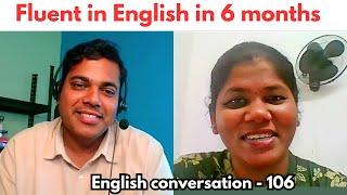 She became fluent in english in just 6 months