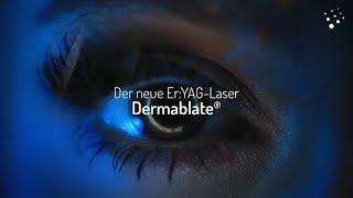 Dermablate Er:YAG-Laser - Der Goldstandard Made in Germany