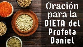 Oración para la DIETA del Profeta Daniel