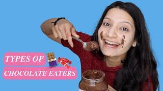 TYPES OF CHOCOLATE EATERS | Laughing Ananas