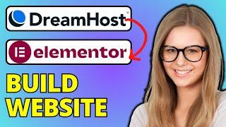 DreamHost Elementor Website Builder (How To Build WordPress Website)