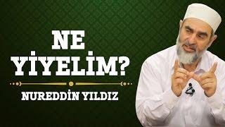 182) Ne yiyelim? - Nureddin Yıldız - (Hayat Rehberi) - Sosyal Doku Vakfı