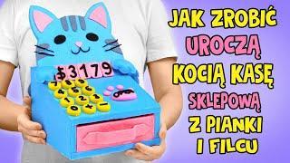 ŁATWE DIY! Jak zrobić uroczą zabawkową kocią kasę sklepową z pianki i filcu! 