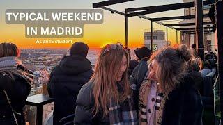 WEEKEND IN MADRID AS AN IE STUDENT