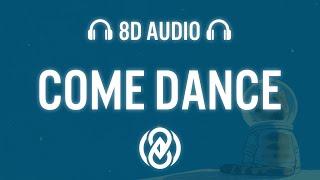 NERVO - Come Dance (Lyrics) | 8D Audio 