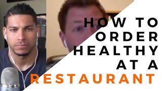 One trick to ALWAYS order healthy at a restaurant