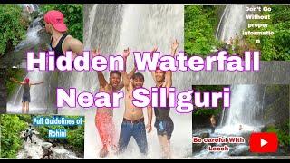 Hidden Waterfall Near Siliguri | Rohini Waterfall 2022 | Rohini ka ek Secret Jharna