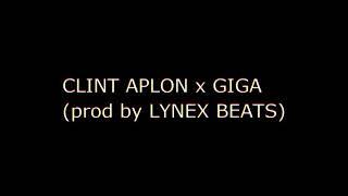 Clint Aplon ft Giga - Home Town (prob by Lynex Beats)