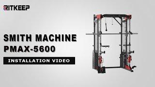 Installation Video of RITKEEP FITNESS PMAX-5600 All-in-One Smith Machine With Weight Stacks