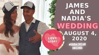 James and Nadia's WEDDING. August 4, 2020. Matchmaking works! | International Marriage