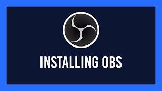 How To: Download/Install/Update OBS | OBS Crash Course Full Guide #1