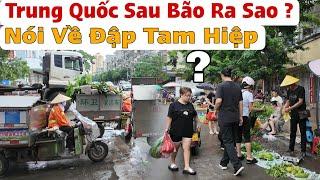 Trung Quốc Sau Bão Dọn Dẹp Nhanh Chóng Nói Về Đập Tam Hiệp Tim Đồn ?