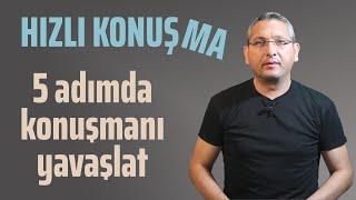 Hızlı konuşma... Konuşmanı 5 adımda yavaşlat. - Diksiyon eğitimi