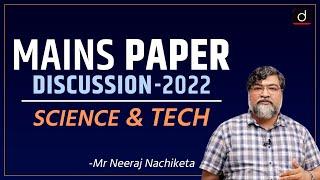 UPSC Mains 2022: Science & Technology Paper Discussion by Mr. Neeraj Nachiketa I Drishti IAS English