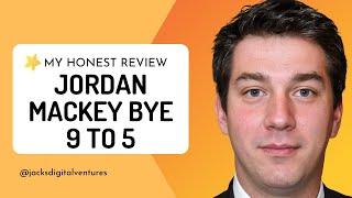 Jordan Mackey Bye 9 to 5 Review 2 Major Issues