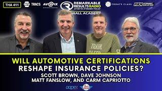 Will Automotive Certifications Reshape Insurance Policies? [THA 411]