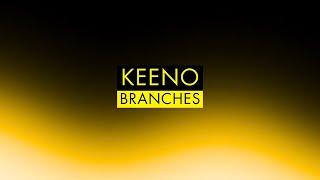 Keeno - Branches [Free Download]