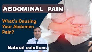 ABDOMINAL PAIN || WHAT`S CAUSING YOUR ABDOMEN PAIN ?||Natural solutions || Dr Kumar education clinic