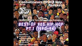 Connoisseurs Of Hip Hop Podcast Ep.128