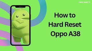 How to Hard Reset Oppo A38 – Forgot Password | how to unlock phone if forgot password