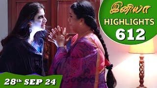 Iniya Serial | EP 612 Highlights | 28th Sep 24 | Alya Manasa | Rishi | Saregama TV Shows Tamil