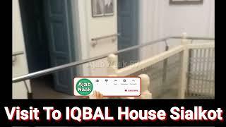 Visit To Iqbal House || My First Vlog || Iqbal Manzil sialkot || Ajab Naak 87