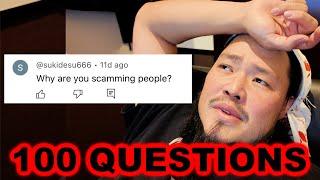 Why are you scamming people? 100 Q&A